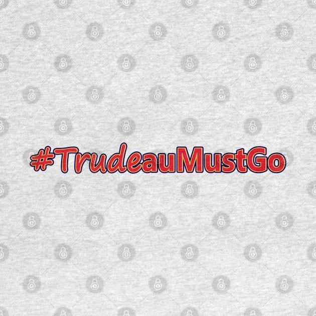 Trudeau Must GO Logo by Coron na na 